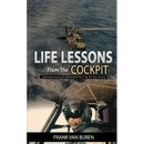 Life Lessons From The Cockpit: Captivating Stories Of a BlackHawk Pilot - Tips For Your Success