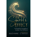 The Sparkle Effect: 10 Powerful Concepts to Awaken Your Brilliance
