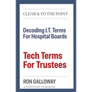 Tech Terms For Trustees: Decoding I.T. Terms For Hospital Boards