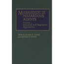 Management of Hazardous Agents: Volume 1: Industrial and Regulatory Approaches