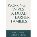 Working Wives and Dual-Earner Families