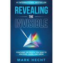 Revealing the Invisible: Coaching the People You Lead to Discover, Learn, and Grow