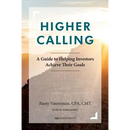 Higher Calling: A Guide to Helping Investors Achieve their Goals