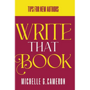 Write That Book: Tips For New Authors