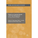 Women on Corporate Boards and in Top Management: European Trends and Policy
