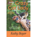 Memoir of a Crazy Cat Lady: My Journey from Air Force Musician to Animal Communicator