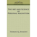 The Art and Science of Personal Magnetism