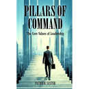 Pillars of Command: The Core Values of Leadership