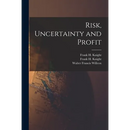 Risk, Uncertainty and Profit