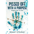 Pissed Off with a Purpose: Waging War on Fear