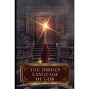 The Hidden Language of God: How to Find a Balance Between Freedom and Responsibility
