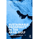 Sustainable Prosperity in the Arab Gulf: From Miracle to Method