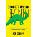 Bootstrapping Bronto: The Art of Scaling Your Startup Without Venture Capital