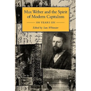 Max Weber and the Spirit of Capitalism