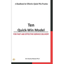 Ten Quick-Win Model: For Fast And Effective Service Delivery