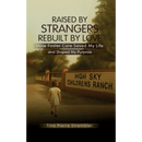 Raised by Strangers, Rebuilt by Love How Foster Care Saved My Life and Shaped My Purpose