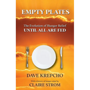 Empty Plates: The Evolution of Hunger Relief, Until All Are Fed