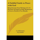 A Faithful Guide to Peace with God: Being Excerpts from Writings of C. O. Rosenius Arranged as Daily Meditations to Cover a Period of Two Months