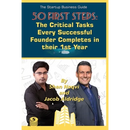 The Start-up Business Guide: 50 First Steps Every Successful Founder Completes in their First Year