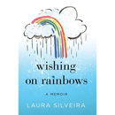 Wishing on Rainbows: A Memoir
