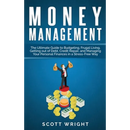 Money Management: The Ultimate Guide to Budgeting, Frugal Living, Getting out of Debt, Credit Repair, and Managing Your Personal Finances in a Stress-
