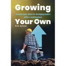 Growing Your Own: Common sense advice for developing leaders within a small business