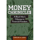 Money Chronicle$: A Black Man's Odyssey to Financial Freedom