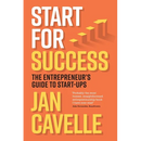 Start for Success: The Entrepreneur's Guide to Start-ups