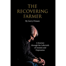 The Recovering Farmer: A Journey through the Labyrinth of Anxiety and Depression