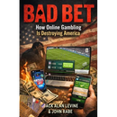 Bad Bet: How Online Gambling Is Destroying America
