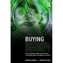 Buying National Security: How America Plans and Pays for Its Global Role and Safety at Home