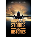 Airplane Stories and Histories