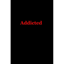 Addicted
