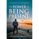 The Power of Being Present