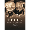 Searching for Telos: With a History of Thomas and Thomas Rod Co