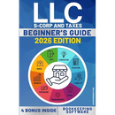 LLC Beginners's Guide: A Step by Step Guide How to Form and Run your Limited Liability Company While Saving on Taxes. With Software for Accounting and