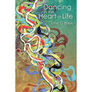 Dancing in the Heart of Life