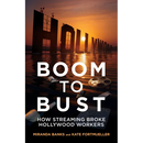 Boom to Bust: How Streaming Broke Hollywood Workers