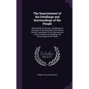 The Improvement of the Dwellings and Surroundings of the People: The Example of Germany. Supplement to the Report of the Manchester and Salford Citize