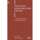 Innovative Infrastructure Finance: A Guide for State and Local Governments