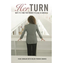Her Turn: Why It's Time for Women to Lead in America