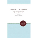 Regional Payments Mechanisms: The Case of Puerto Rico