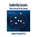 Leadership Lessons: Notes From and For the Journey