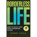 Borderless Life: How to Build Your Ever-Expanding Future