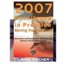 2007 Excellence in Practice: Moving the Goalposts: Innovation and Excellence in Workflow and Business Process Management