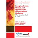 Emerging Trends, Threats and Opportunities in International Marketing: What Executives Need to Know
