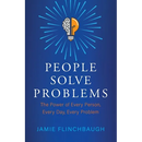 People Solve Problems: The Power of Every Person, Every Day, Every Problem