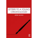 Letters to a Young Criminologist