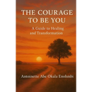 The Courage to Be You