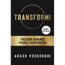 Transform!: Freedom Demands Personal Transformation